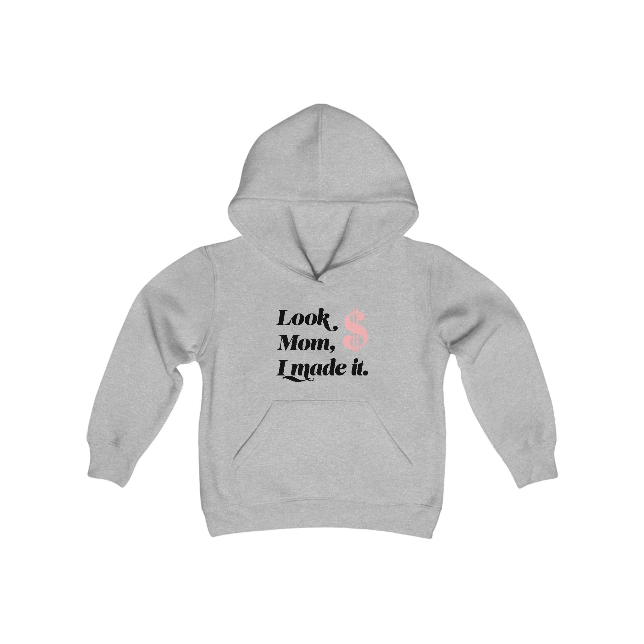 Look Mom, I Made It Hooded Sweatshirt