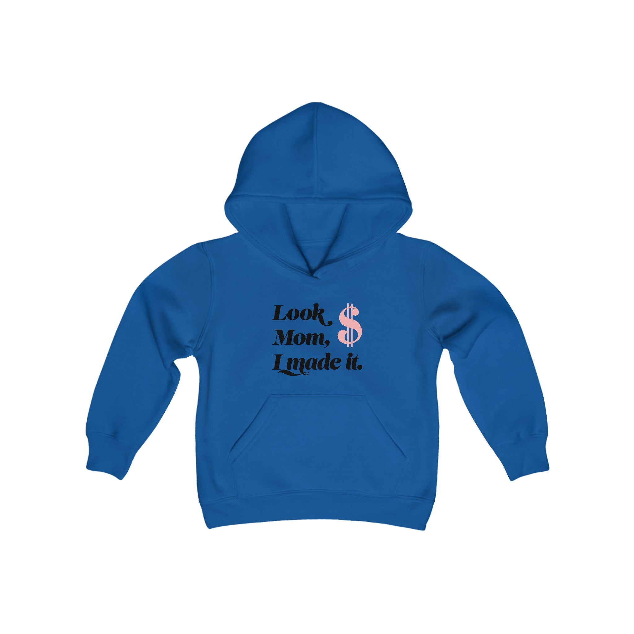 Look Mom, I Made It Hooded Sweatshirt