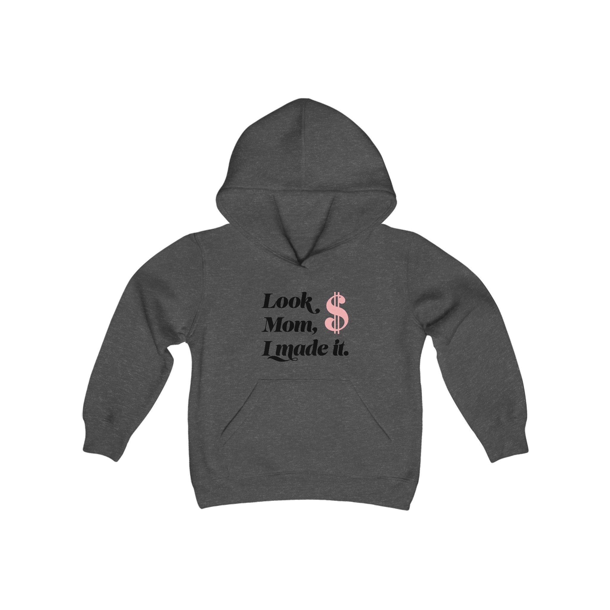 Look Mom, I Made It Hooded Sweatshirt